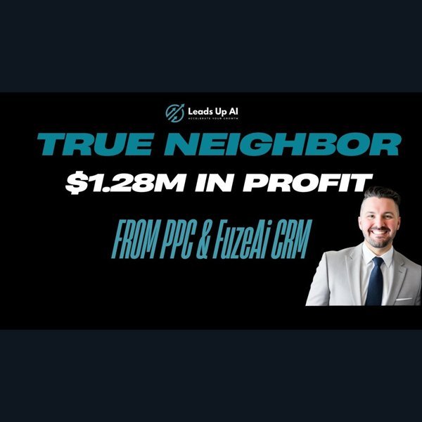 True Neighbor Home Buyers case study, $1.28M in profit