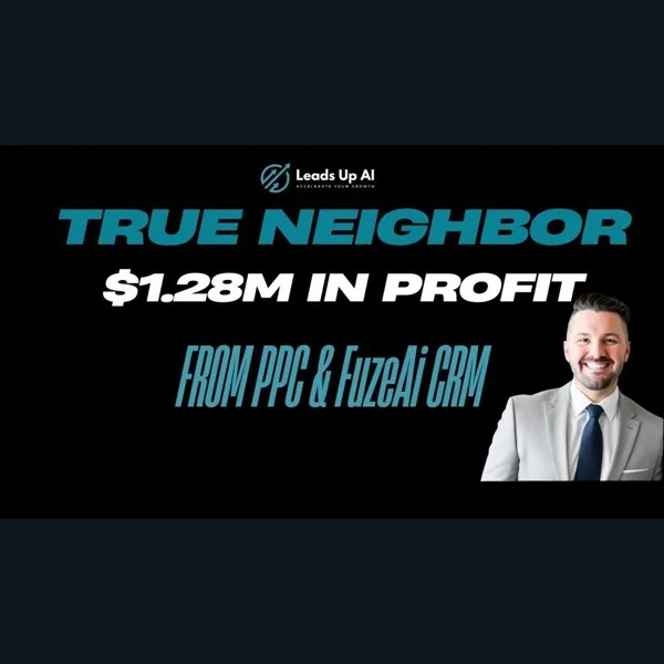 True Neighbor Home Buyers case study, $1.28M in profit