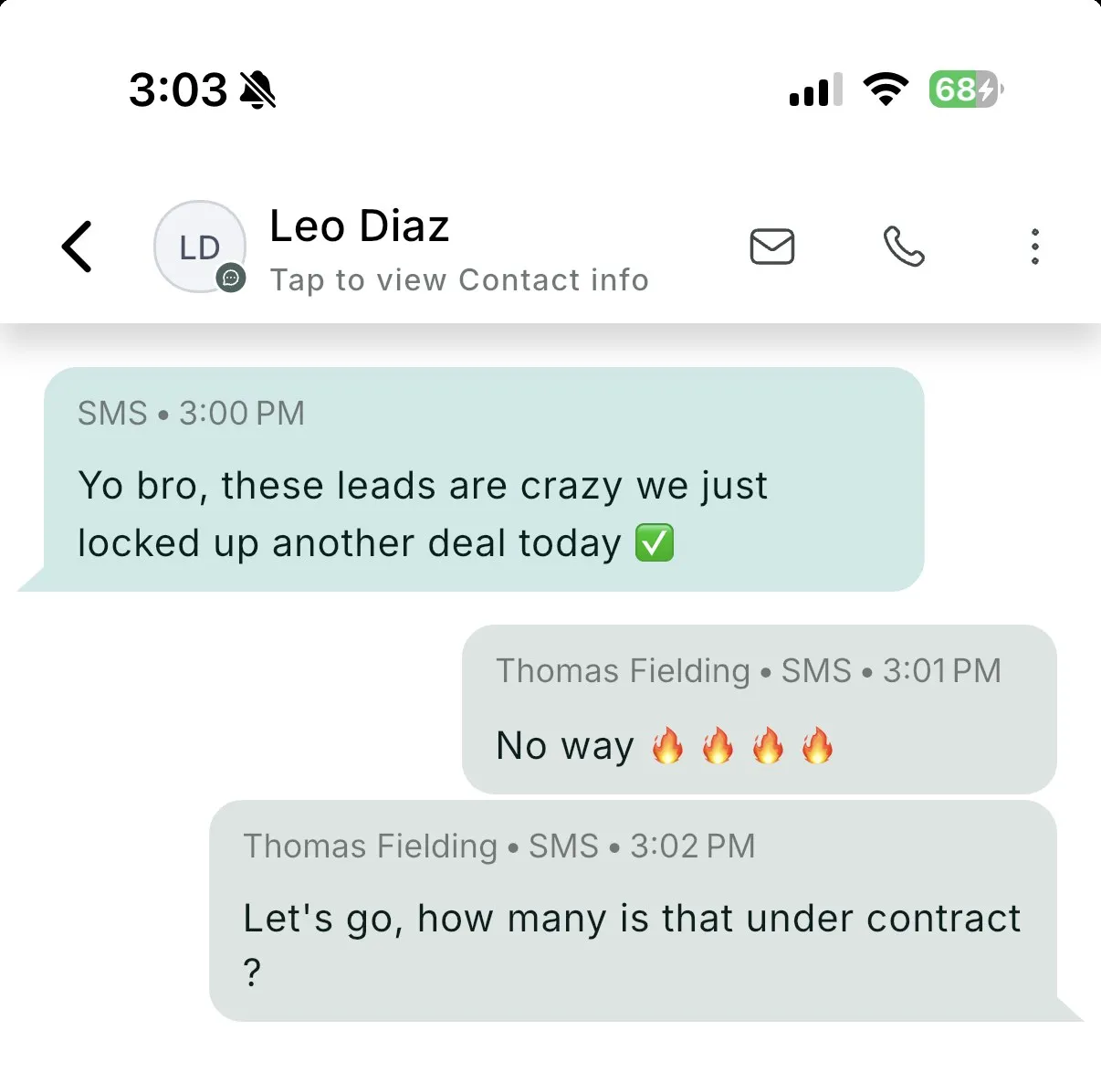 Text from Leo Diaz: Yo bro, these leads are crazy, we just locked up another deal today